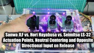 Sanwa JLF vs Hori Hayabusa vs Seimitsu LS-32 : Joystick Centering and Wobble