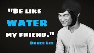 Bruce Lee | Philosophy | Be water