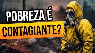 Pobreza é contagiante? - com Ben Zruel