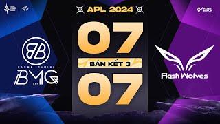 BANMEI GAMING vs FLASH WOLVES:TẤM VÉ VÀNG CUỐI CÙNG | BÁN KẾT 3 - APL 2024 | NGÀY 07/07