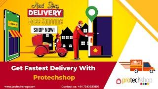 Get Fastest Delivery On Online Shopping Store | Protechshop