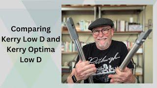 Comparing Kerry Low D and Kerry Optima Low D