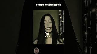 Statue of god cosplay
