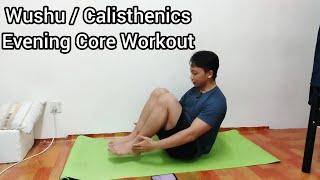 Evening Core Workout (Ab Workout) Wushu and Calisthenics