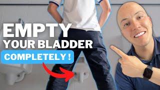 How to completely empty your bladder in 3 easy steps
