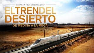 El Tren del Desierto: Documental en Español sobre el Tren Talgo Haramain