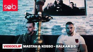 MASTAH & KOSSO - BALKAN 2.0 (PROD. FRAASIE)