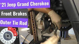 '21 Jeep Grand Cherokee - Front Brakes & Outer Tie Rod End