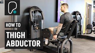 How To Use The Seated Hip Abductor (Outer Thigh)