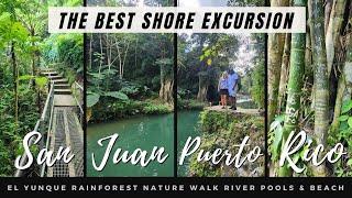 San Juan Puerto Rico 2023 BEST Shore Excursion El Yunque Rainforest Nature Walk River Pools & Beach