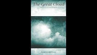 THE GREAT CLOUD (SA(T)B Choir) - Joseph M. Martin