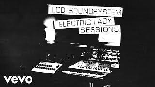 LCD Soundsystem - emotional haircut (electric lady sessions - official audio)