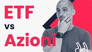 Investire in ETF vs AZIONI? Cosa conviene? La risposta definitiva