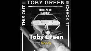 Toby Green - Check This Out Vs. Toby Green - Ready [ANDREZGAO Mashup]