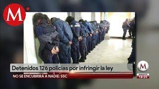 126 policías fueron detenidos por corrupción en CdMx