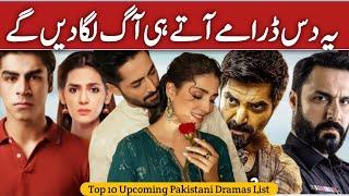 Pakistani Most Awaited Upcoming Top 10 Dramas |  New Pakistani Dramas