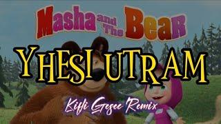 DJ MASHA YHESI UTRAM (Kifli Gesec) Remix 2024