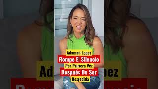 Adamari Lopez Habla Por Primera Vez Tras Despido  #shorts #viral