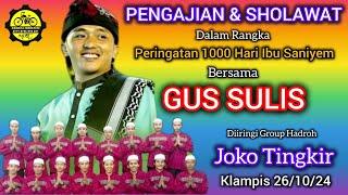 NGAJI & SHOLAWATAN Bersama Gus Sulis _Dimeriahkan Hadroh Joko Tingkir #majelis #ngaji #sholawat