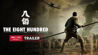 The Eight Hundred Trailer | IN THEATRES NOW; 《八佰》电影预告｜正在热映中；