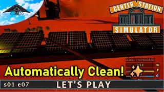 Automatically Clean!  | Center Station Simulator s01 e07