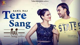 Tere Sang | Official Hindi Song | Sahil Raj | Mahendra Kamboj | Ansh Film's | New Latest Song 2022