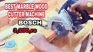 BOSCH marble wood cutting machine for professional & home used| best marble cutter