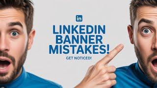 7 LinkedIn Banner Tips to Instantly Boost Your Personal Brand Design Mistakes to Avoid