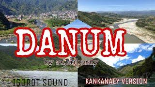 DANUM BY SALIDUMAY ||IGOROT MUSIC ||KANKANAEY SONG ||IGOROT VERSION