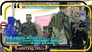 OM DELPIA 2011_GASING TV_Live Desa Kelapa dua_ PENGOBAT RINDU _BY K BESAN _WD Bripda IRVAN & AJENG