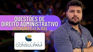 CONSULPAM | Licitações | Resolução de Questões | Lei 14.133/21