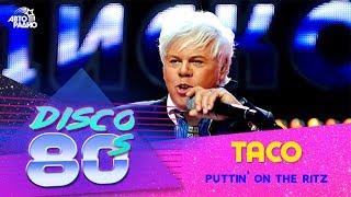 ️ Taco - Puttin' On the Ritz (Festival Disco der 80er Jahre 2009, Russland)