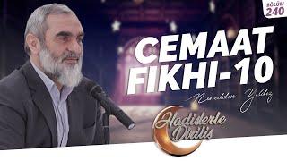 CEMAAT FIKHI (10) | Hadislerle Diriliş - 240. Ders