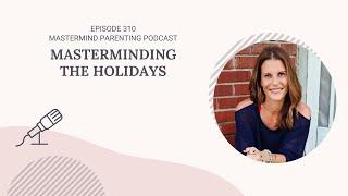 Masterminding The Holidays | 310