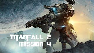 Titanfall 2 #mission4 [1080p 60FPS HD]