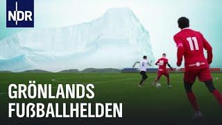 Grönlands Fußballhelden: Finale auf Disko Island | Sportclub Story | NDR Doku