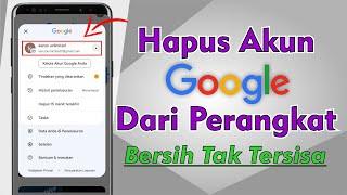 Cara Hapus Akun Google Dari Perangkat