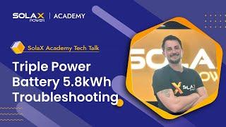 SolaX Triple Power Battery 5.8kWh Troubleshooting