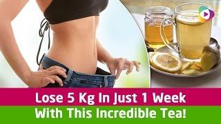 Lose 5 Kg In Just 1 Week With This Incredible Tea! - Tubeston