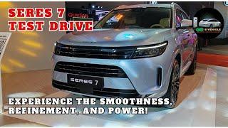 Luxury Redefined: Experience the Seres 7 Test Drive - Unleash the Smoothness, Refinement, and Power!