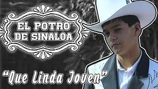 El Potro De Sinaloa-Que Linda Joven 'Video Oficial"