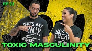 Toxic Masculinity | Thats Your Reality | EP 33