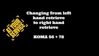 Change Retrieve - Koma 56, 67 & 78 reels l At Your Service