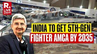 Tarang Shakti LIVE: India To Get 5th-Gen Indigenous Fighter AMCA By 2035 | Dr Samir Kamat | DRDO