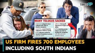 US Firm Fires 700 Employees Including South Indians