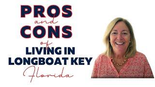 What are the Pros and Cons of Living in Longboat Key, FL