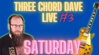 Three Chord Dave Live #4 Guitars, music and good times.