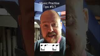 Music Practise Tips #5 of 7