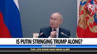 Is Putin Stringing Trump Along?