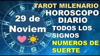 HOROSCOPO DE HOY 29 NOVIEMBRE 2023 Y NUMEROS DE LA SUERTE - TAROT MILENARIO